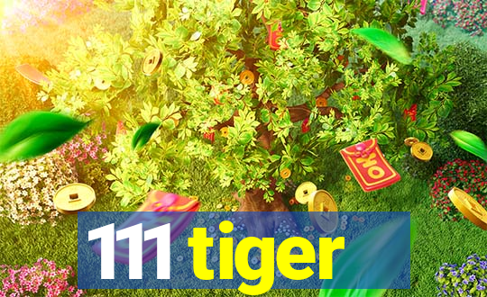 111 tiger